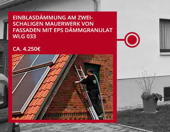 Kosten für die Fassadendämmung mit Einblasdämmung ca. 4.250€